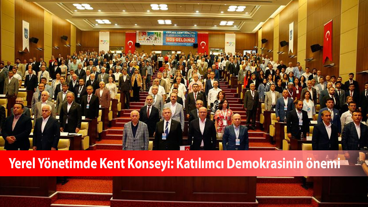 Yerel Yönetimde Kent Konseyi: Katılımcı Demokrasinin önemi