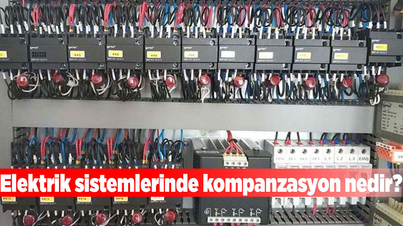 Elektrik sistemlerinde kompanzasyon nedir?