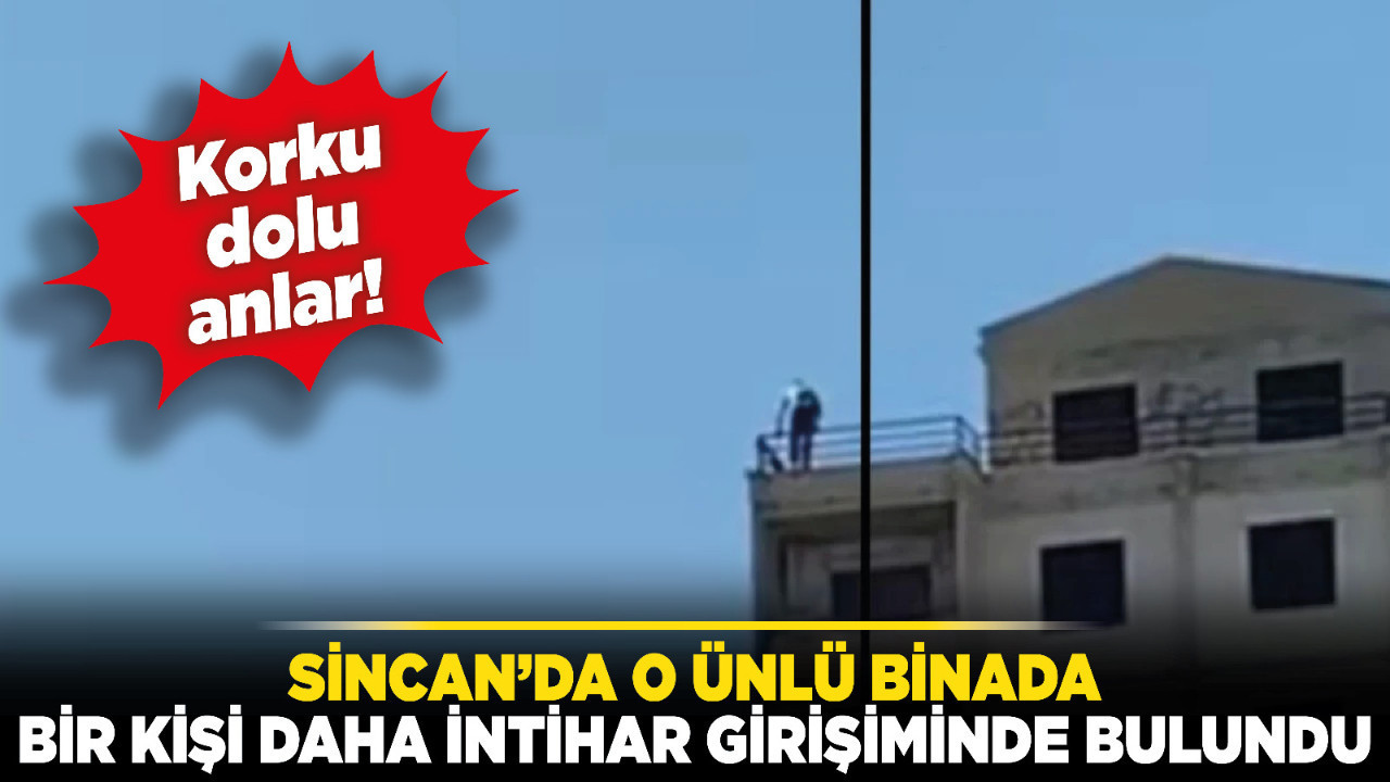 Sincan’da o ünlü binada bir kişi daha intihar girişiminde bulundu!