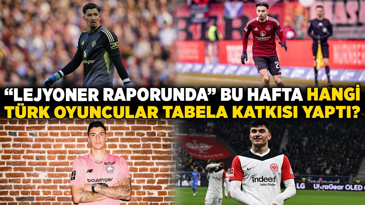 “Lejyoner Raporunda” bu hafta hangi Türk oyuncular tabela katkısı yaptı?