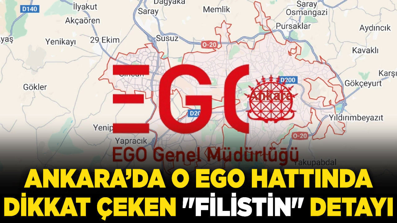 Ankara’da o EGO hattında dikkat çeken "Filistin" detayı