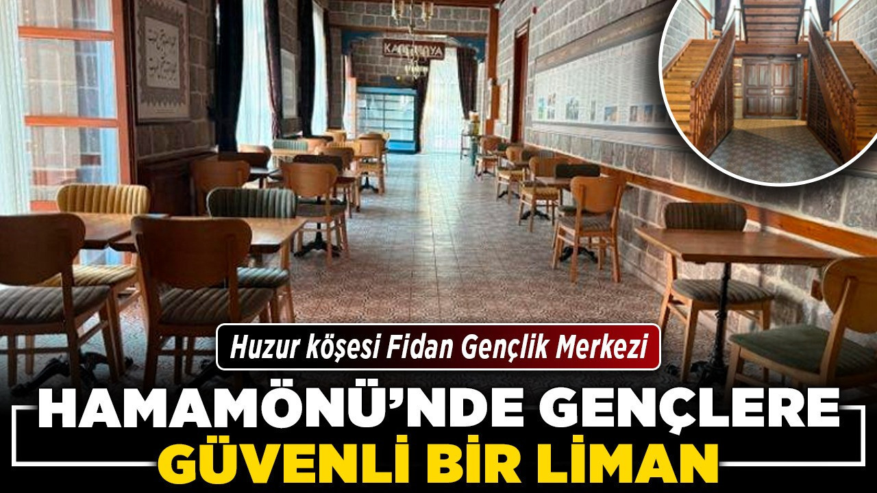 Hamamönü’nde gençlere güvenli bir liman! Huzur köşesi Fidan Gençlik Merkezi!