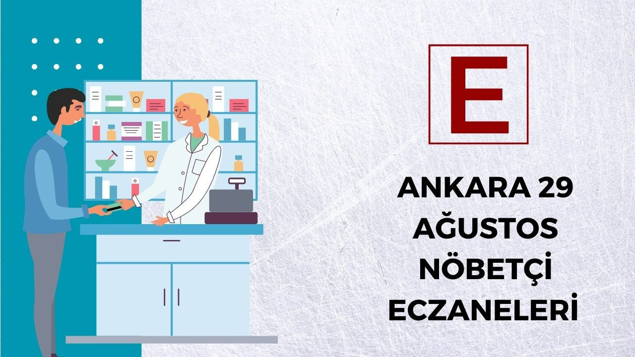 Ankara’da 29 Ağustos nöbetçi eczaneler: İlçe ilçe tam liste