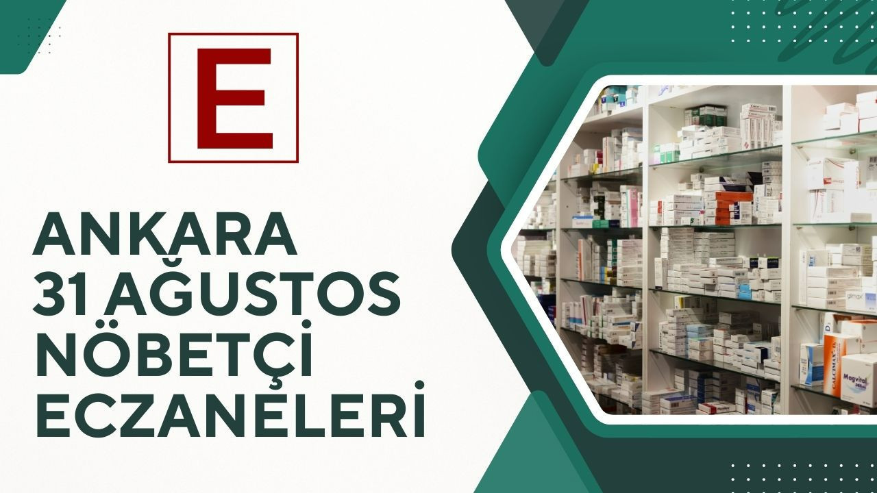 31 Ağustos’ta Ankara'da hangi eczaneler açık? Ankara eczane rehberi