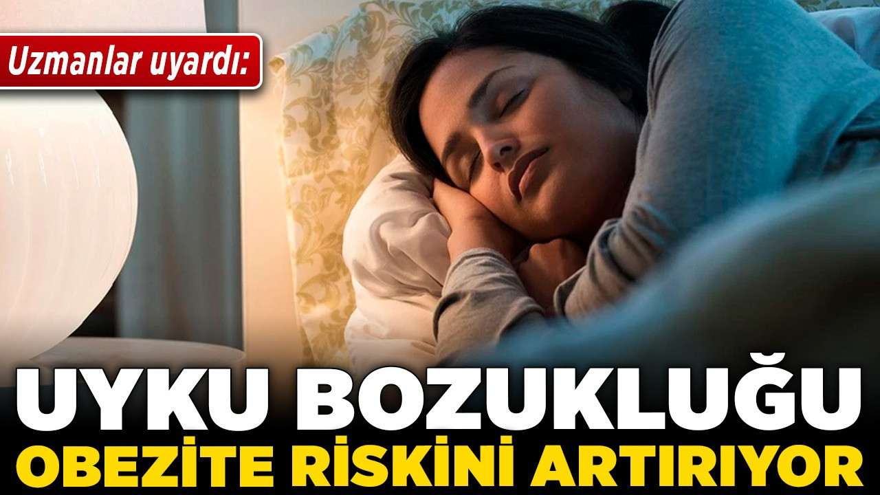Uzmanlar uyardı: Uyku bozukluğu obezite riskini artırıyor!