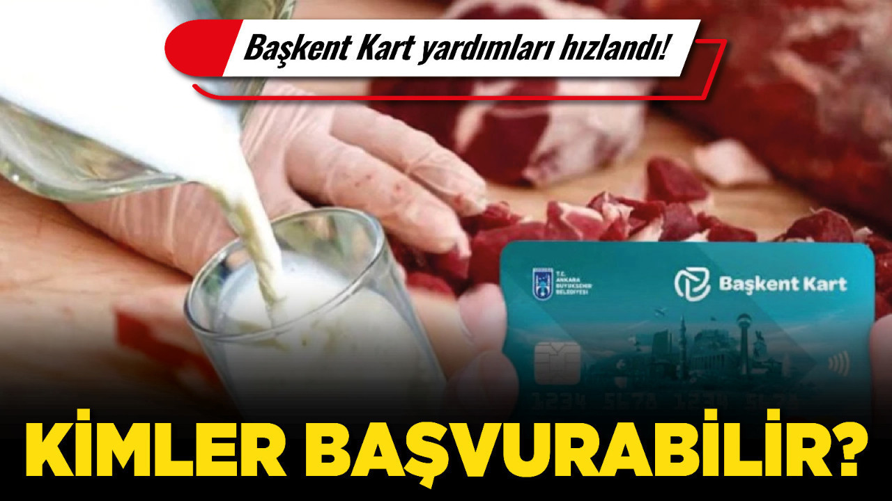 Başkent Kart yardımları hızlandı! Gıdadan eğitime, doğalgazdan ulaşıma yardımlara ulaşmak için yapılması gerekenler