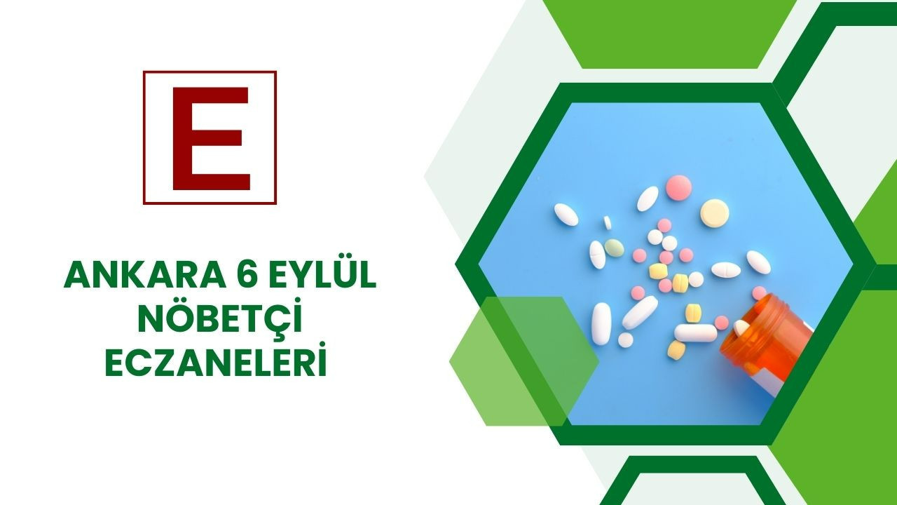 6 Eylül Cumartesi günü Ankara’da açık olacak eczaneler belli oldu
