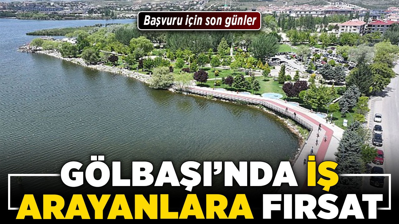Gölbaşı’nda iş arayanlara fırsat! Başvuru için son günler