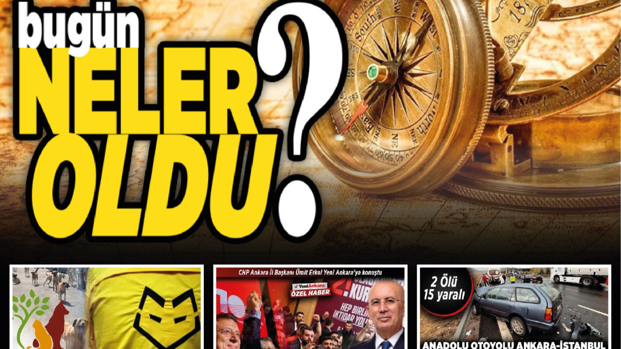 6 Eylül'de Ankara'da hangi önemli gelişmeler yaşandı, neler oldu?