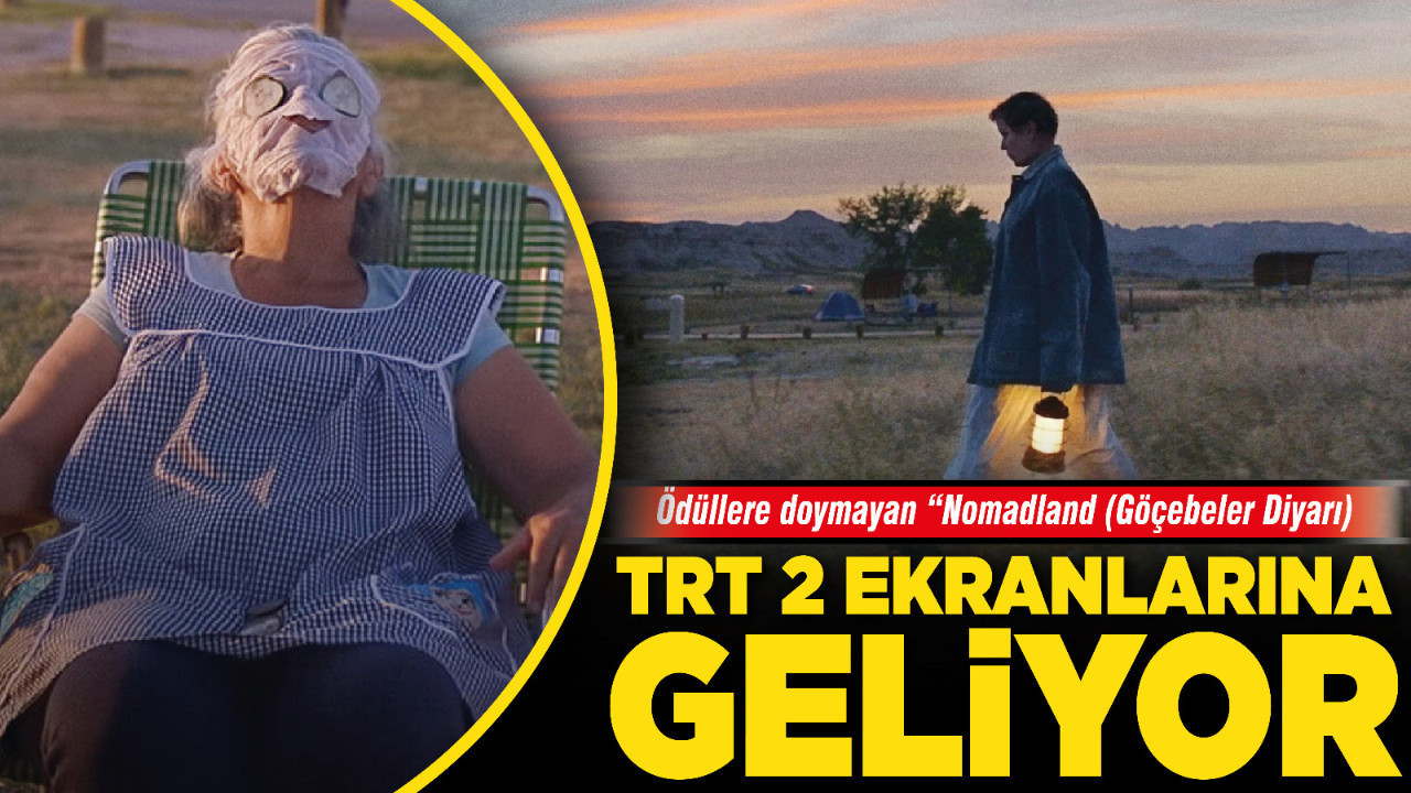 Ödüllere doymayan “Nomadland" (Göçebeler Diyarı) TRT 2 ekranlarına geliyor
