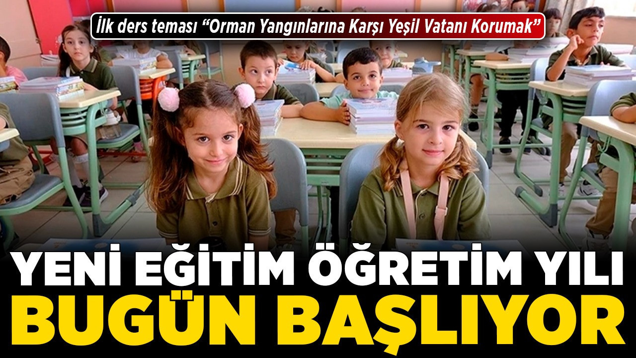 Yeni eğitim öğretim yılı bugün başlıyor