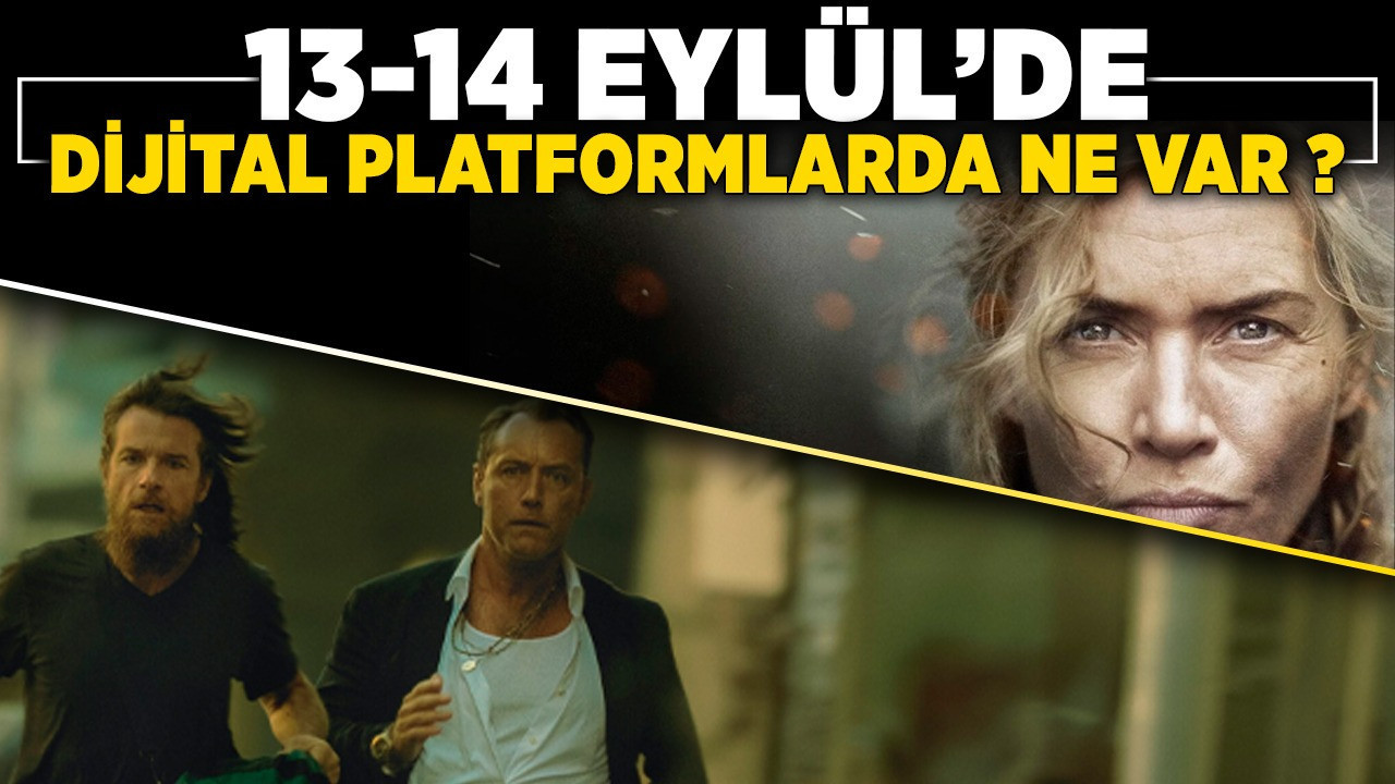 13-14 Eylül'de dijital platformda neler var?