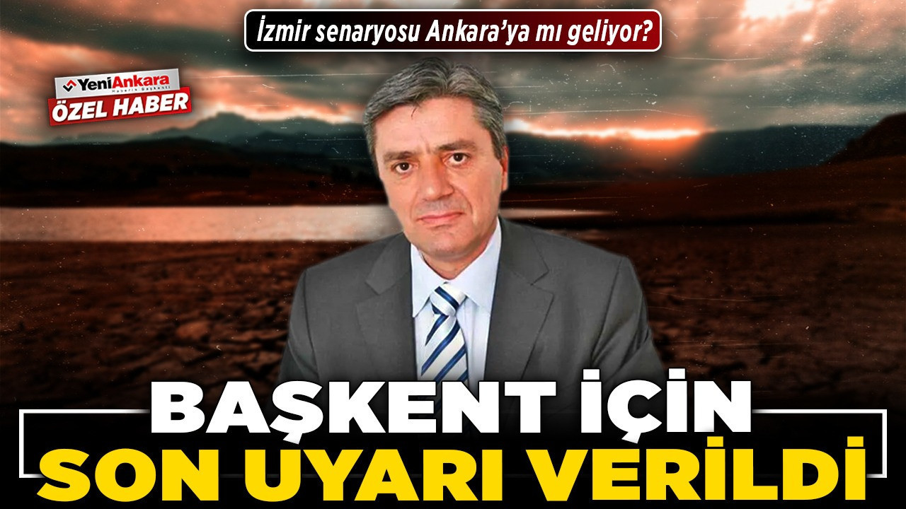 Başkent için son uyarı verildi! İzmir senaryosu Ankara’ya mı geliyor?