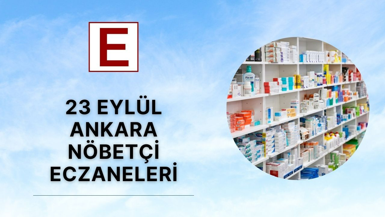 Altındağ’dan Sincan’a: 23 Eylül Ankara nöbetçi eczaneler