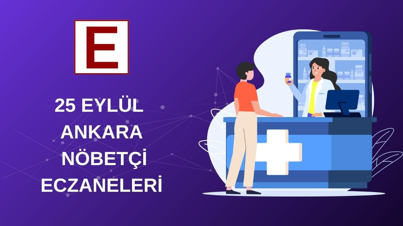 Acil ilaç ihtiyacı için Ankara'da 25 Eylül nöbetçi eczaneleri belli oldu