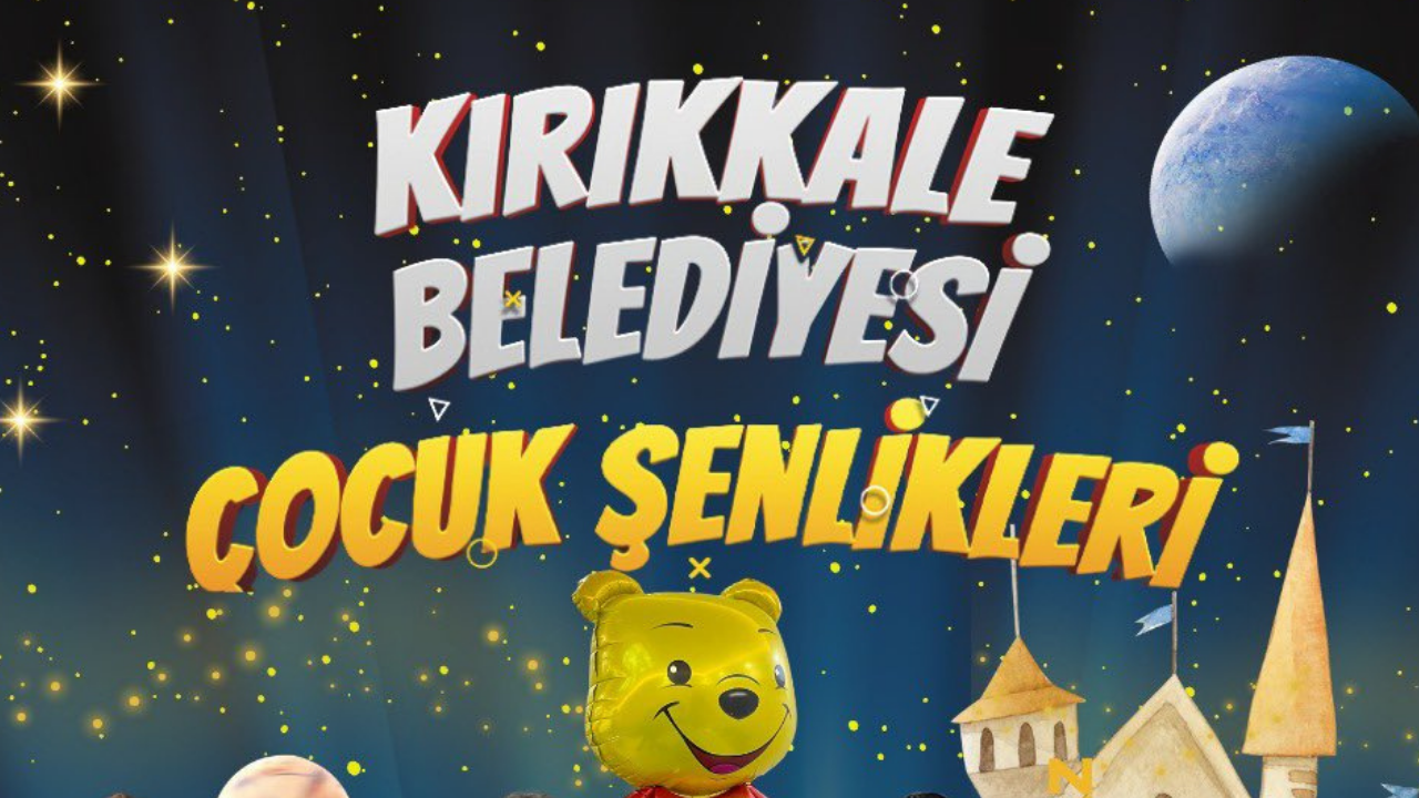 Kırıkkale’de minikler için şenlik zamanı!