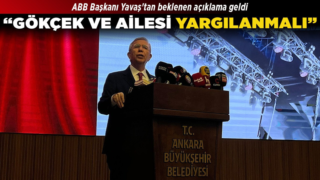 ABB Başkanı Yavaş'tan beklenen açıklama geldi! "Gökçek ailesi yargılanmadan adalet sağlanmaz"