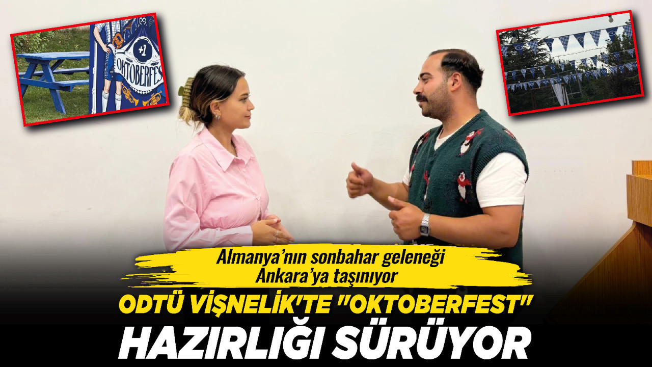 ODTÜ Vişnelik'te "Oktoberfest " hazırlığı sürüyor