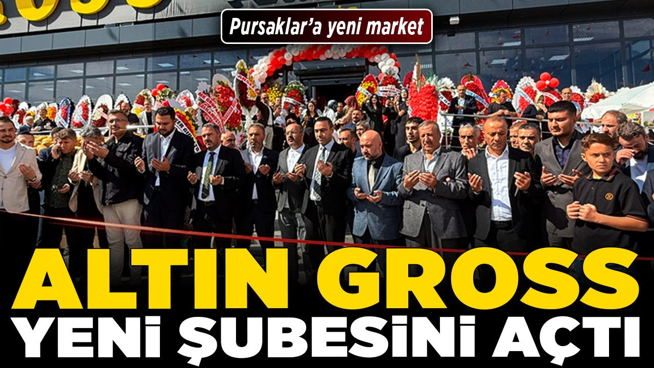 Pursaklar’a yeni market! Altın Gross yeni şubesini açtı!