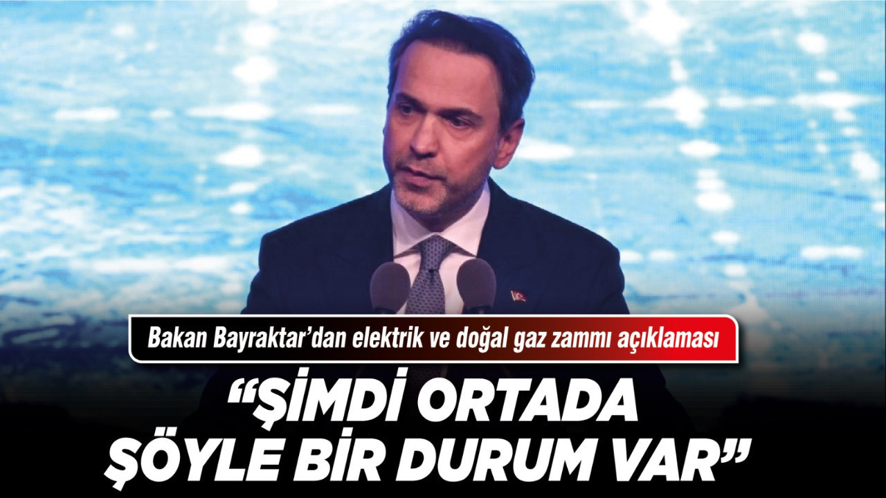 Bakan Bayraktar’dan elektrik ve doğal gaz zammı açıklaması!