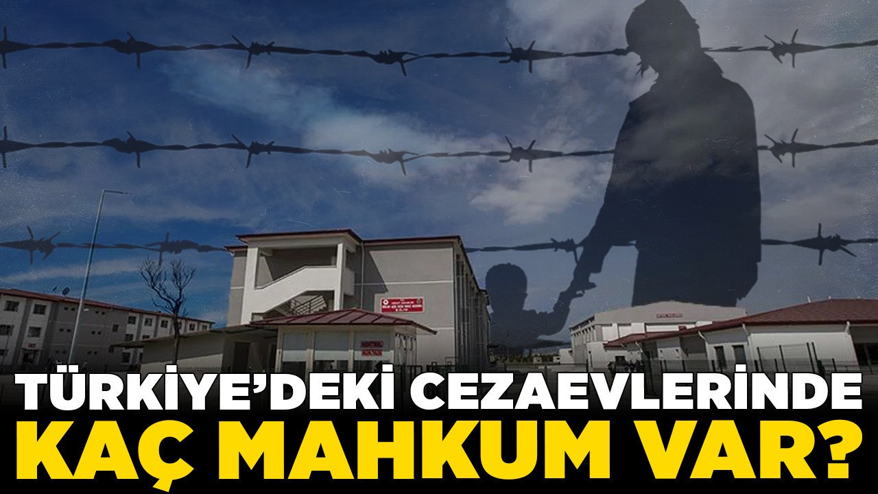 Türkiye'deki cezaevlerinde kaç mahkum var? İşte hapishane istatistikleri