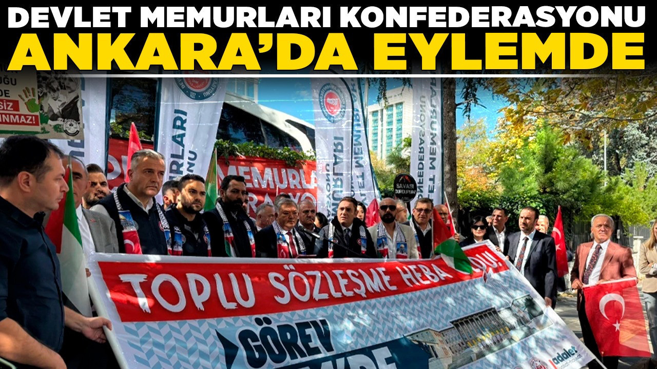 Devlet Memurları Konfederasyonu Ankara’da eylemde!