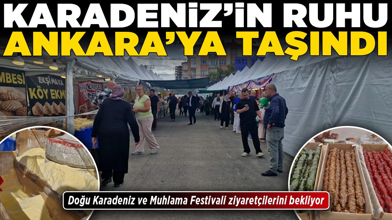 Karadeniz’in ruhu Ankara’ya taşındı! Doğu Karadeniz ve Muhlama Festivali ziyaretçilerini bekliyor