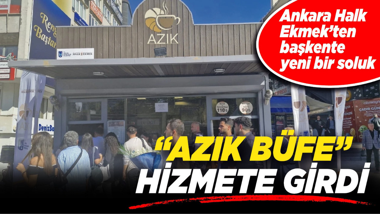 Ankara Halk Ekmek’ten başkente yeni bir soluk: “Azık Büfe” hizmete girdi