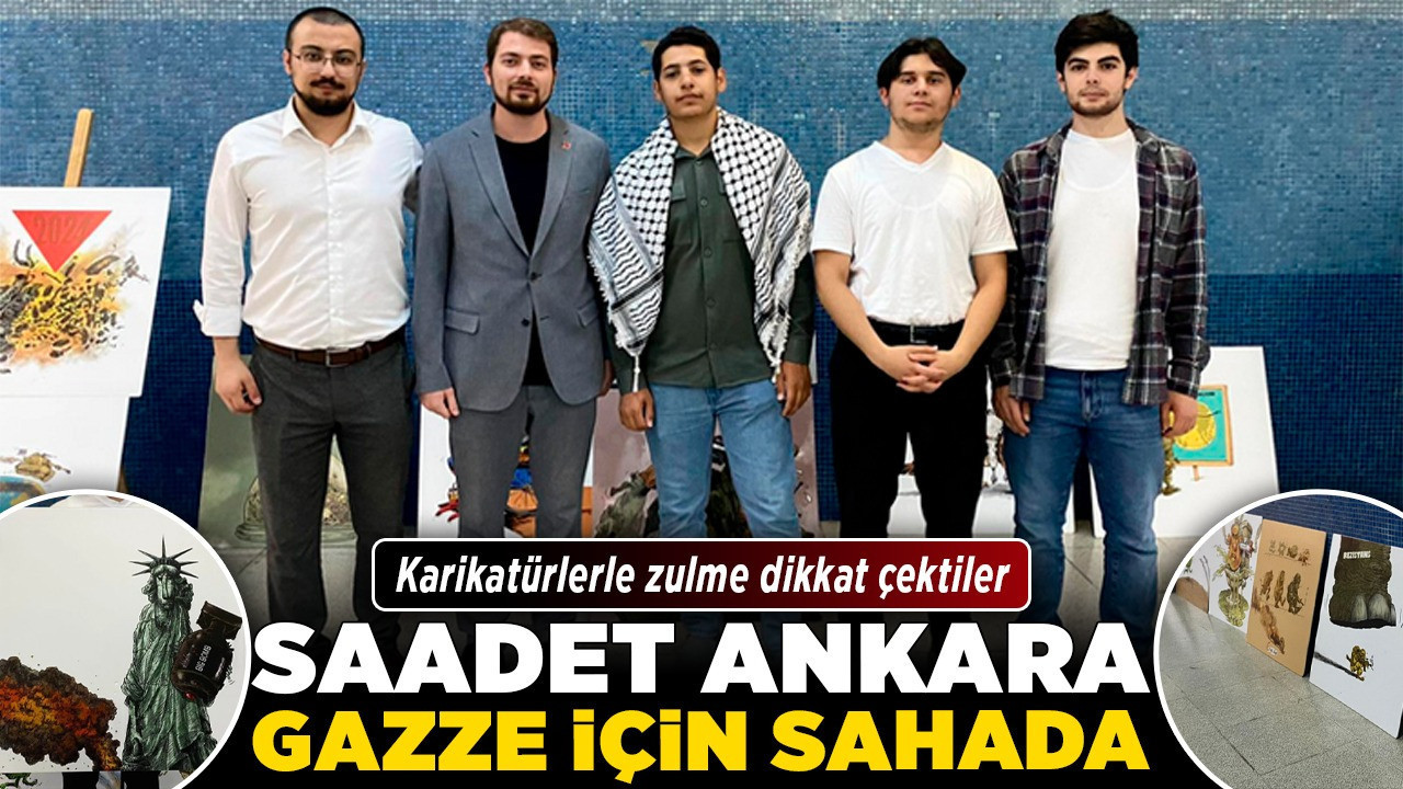 Saadet Ankara Gazze için sahada! Karikatürlerle zulme dikkat çektiler