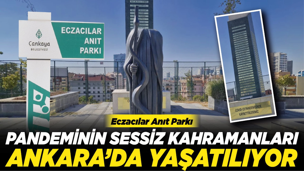 Eczacılar Anıt Parkı: Pandeminin sessiz kahramanları Ankara’da yaşatılıyor