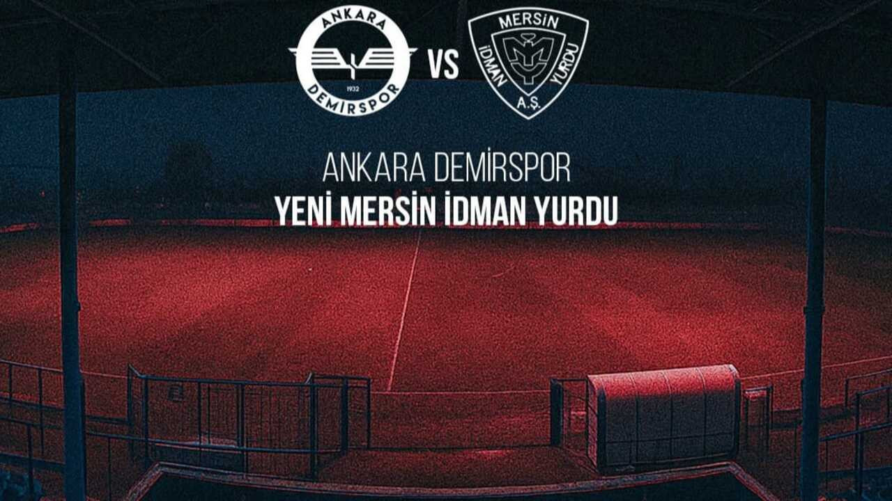 Ankara Demirspor, Yeni Mersin İdmanyurdu’nu konuk ediyor
