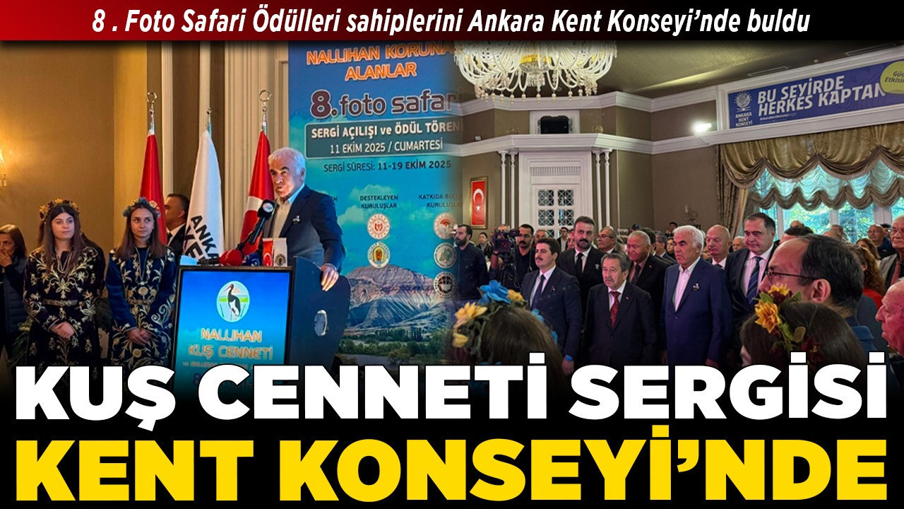 8 . Foto Safari Ödülleri sahiplerini Ankara Kent Konseyi’nde buldu! Kuş Cenneti sergisi Kent Konseyi’nde!