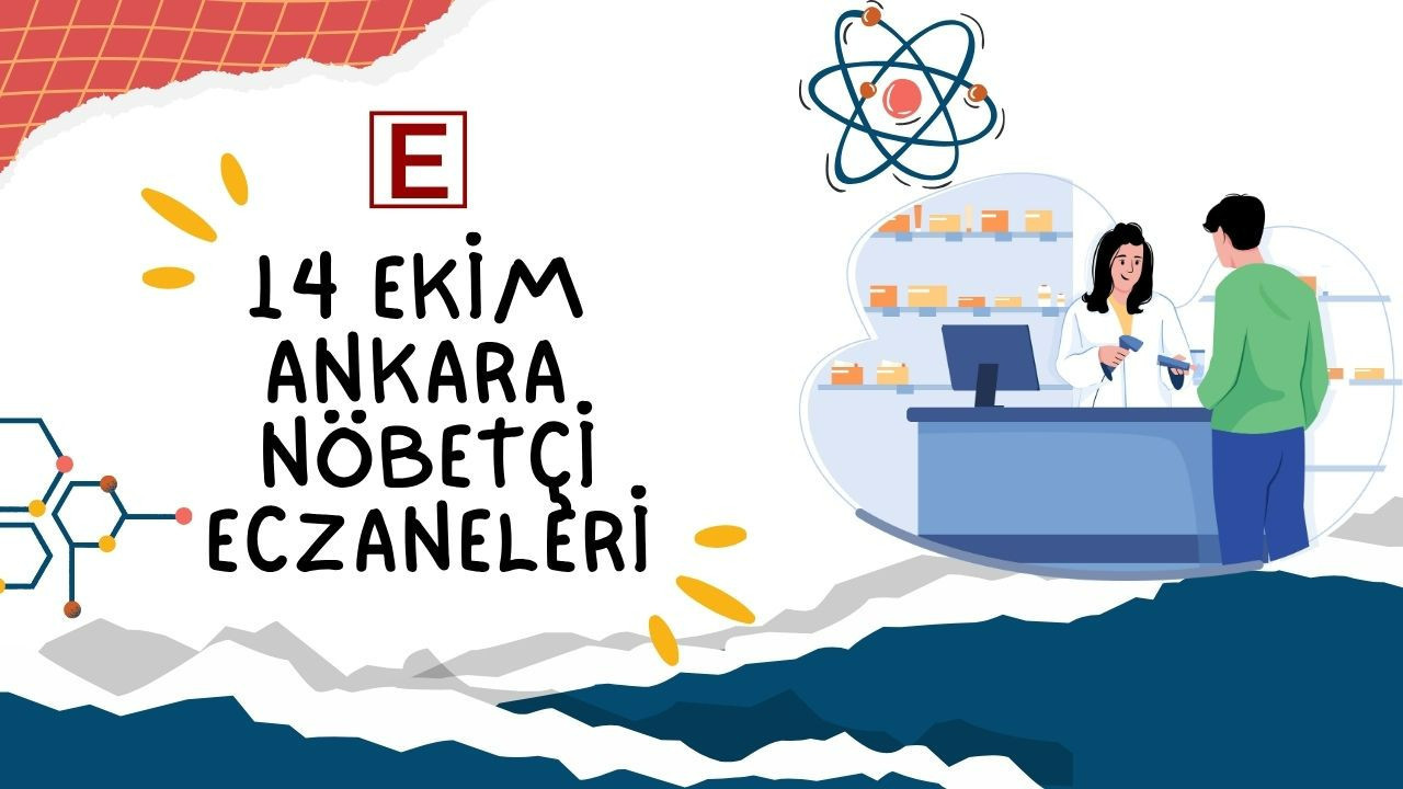 Gece açık eczane arayanlara: 14 Ekim Ankara nöbetçi eczaneleri belli oldu!