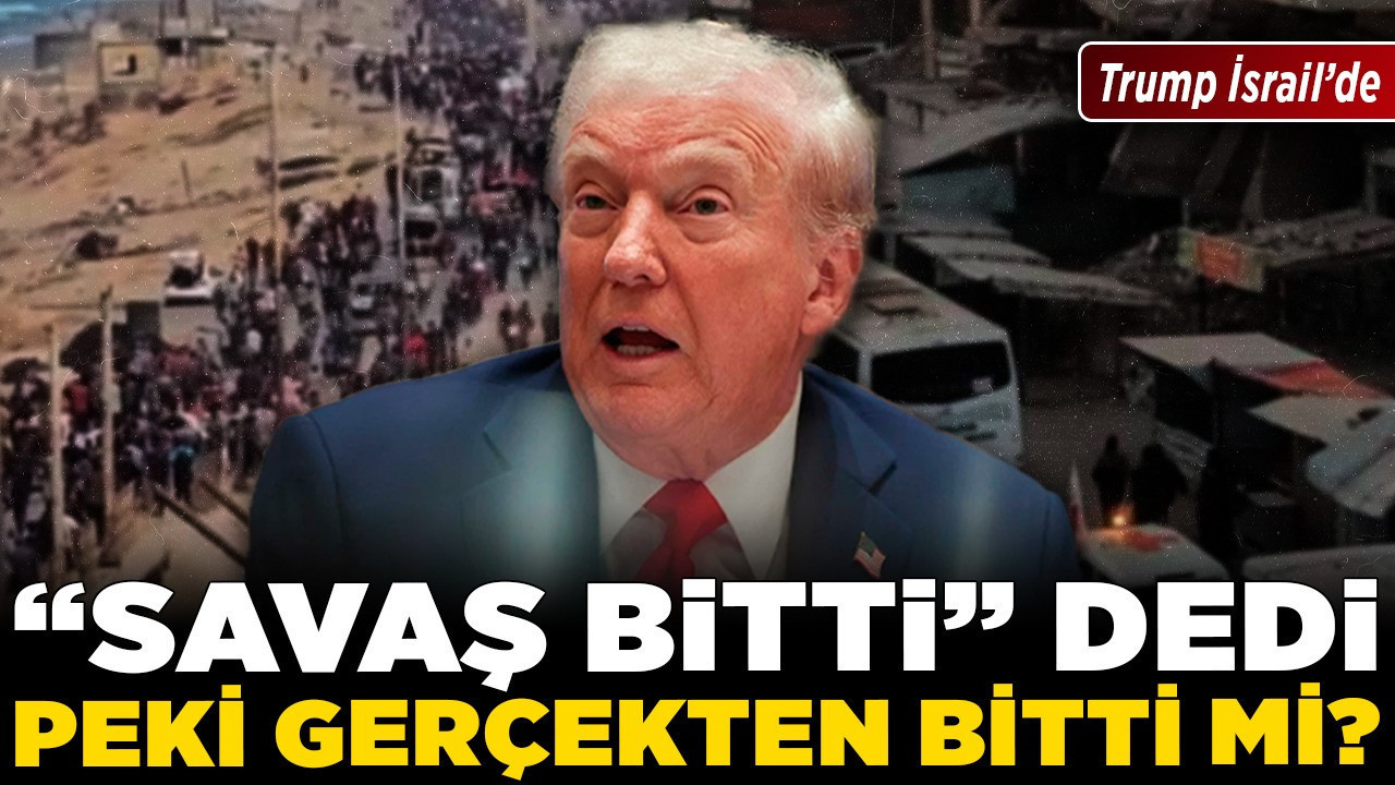 Trump İsrail’de: “Savaş bitti” dedi, peki gerçekten bitti mi?