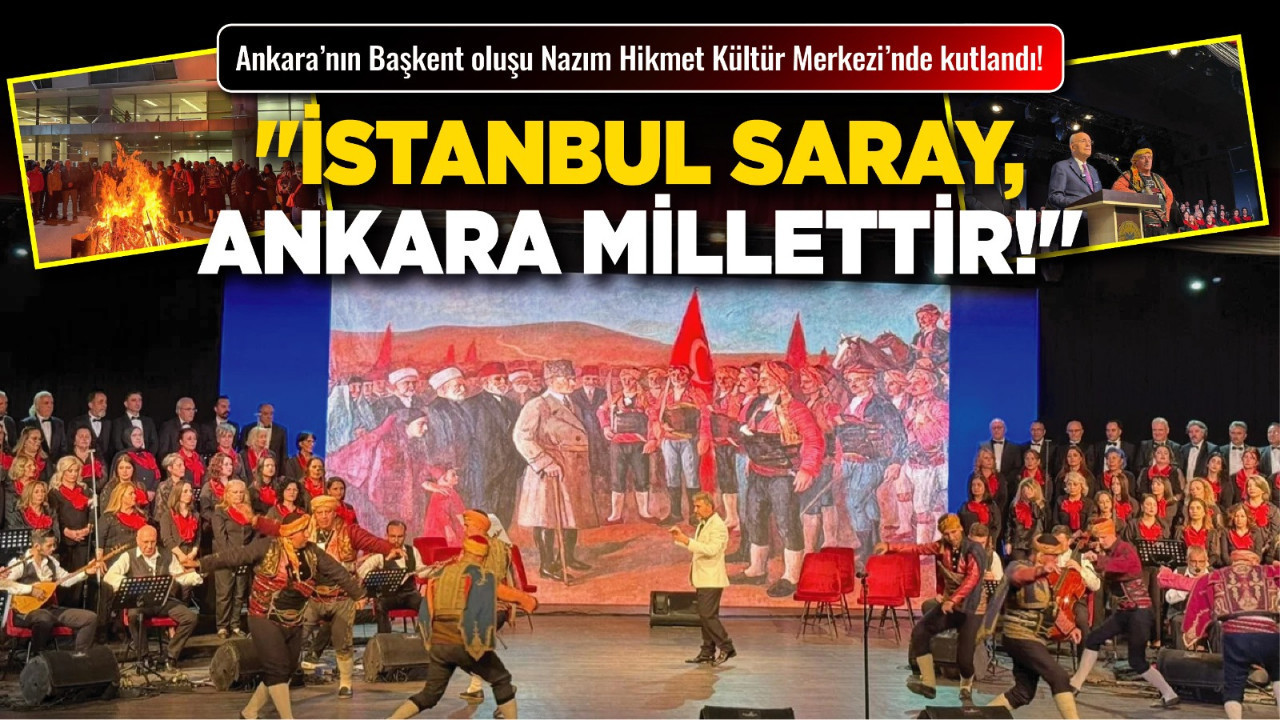 Ankara’nın Başkent oluşu Nazım Hikmet Kültür Merkezi’nde kutlandı! "İstanbul saray, Ankara millettir!"