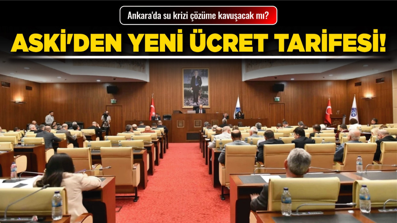 Ankara'da su krizi çözüme kavuşacak mı? ASKİ'den yeni ücret tarifesi!