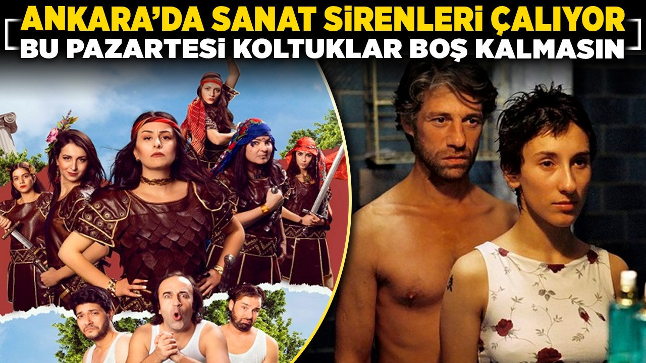 Ankara'da sanat sirenleri çalıyor: Bugün koltuklar boş kalmasın!