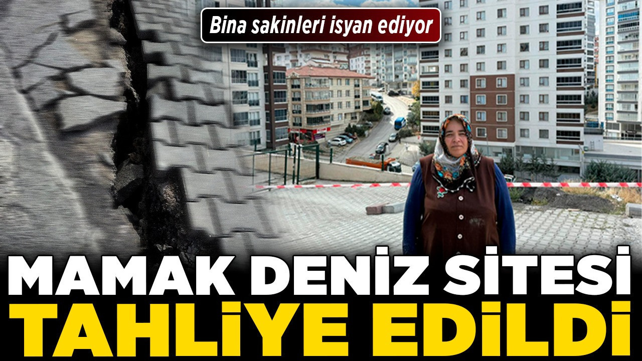 Mamak Deniz Sitesi tahliye edildi! Bina sakinleri isyan ediyor!