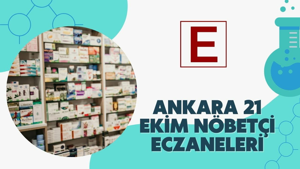 Ankara’nın 21 Ekim Salı günü nöbetçi eczaneleri açıklandı! İşte adres detayları