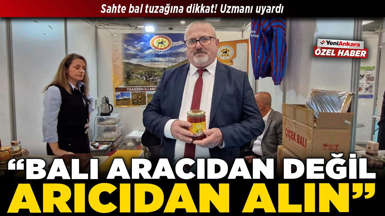 Sahte bal tuzağına dikkat! Uzmanı uyardı: “Balı aracıdan değil, arıcıdan alın”