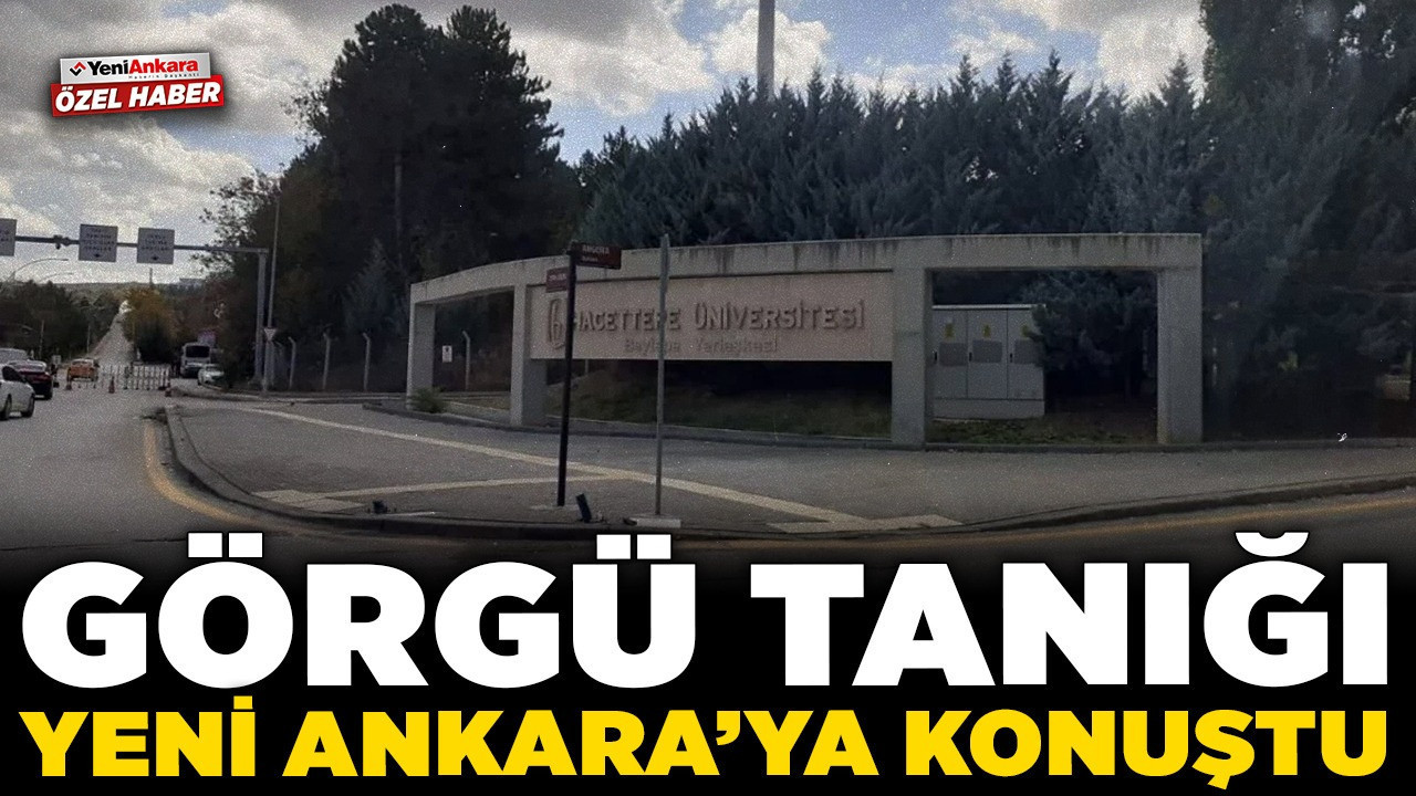 Hacettepe Üniversitesi'nde polis ekipleri nöbete devam ediyor! Görgü tanığı Yeni Ankara'ya konuştu