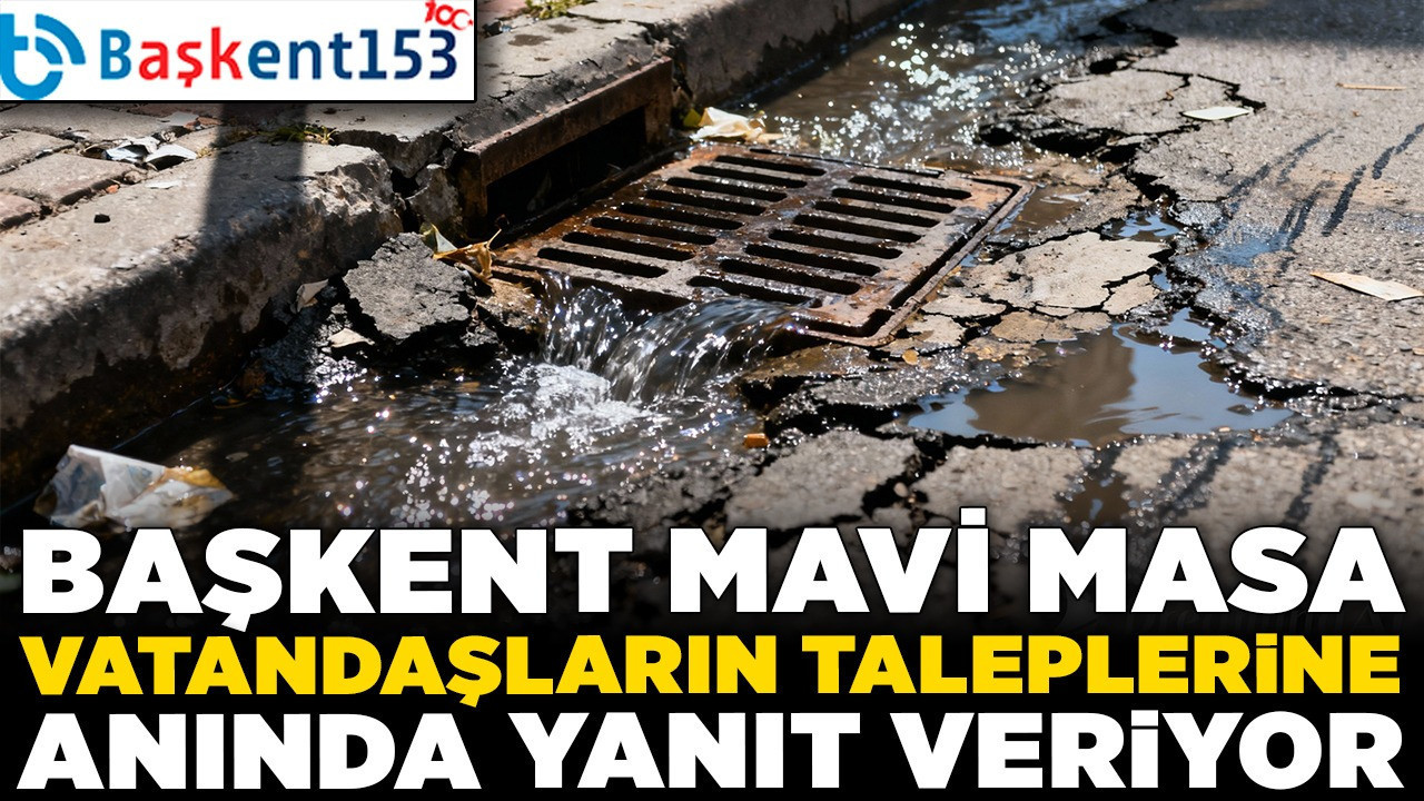 Ankara'da anlık çözüm dönemi: Başkent Mavi Masa, vatandaşların taleplerine anında yanıt veriyor!