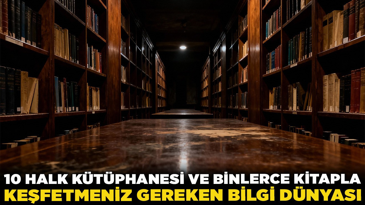 Keçiören’in saklı hazineleri! 10 halk kütüphanesi ve binlerce kitapla keşfetmeniz gereken bilgi dünyası