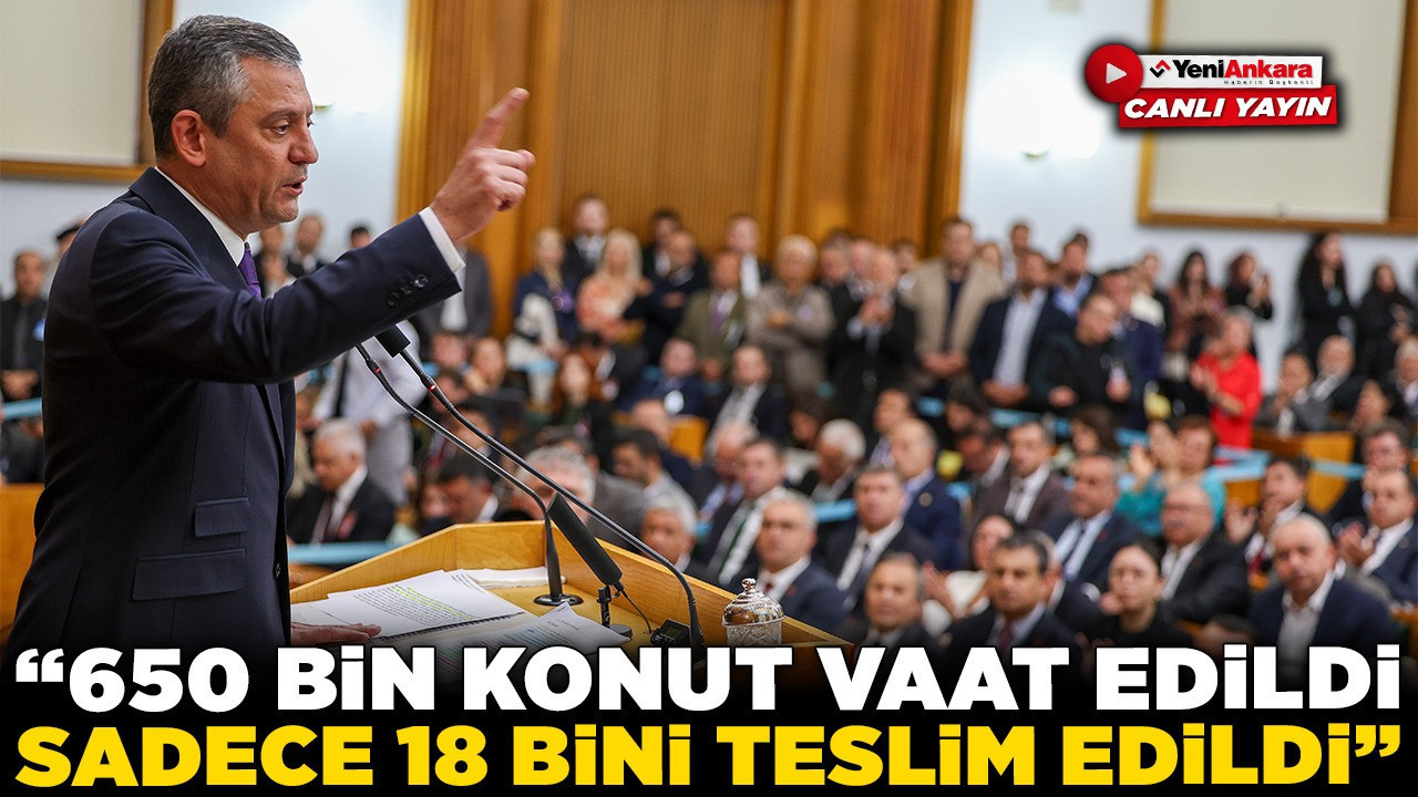 Özel'den Erdoğan'a tepki! “650 bin konut vaat edildi, sadece 18 bini teslim edildi”