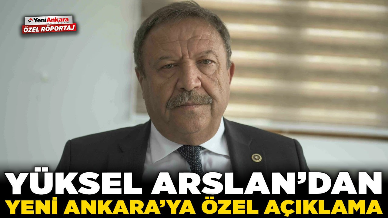 Yüksel Arslan'dan Yeni Ankara'ya özel açıklama! 'Yolsuzluk' ididiasına net yanıt verdi!
