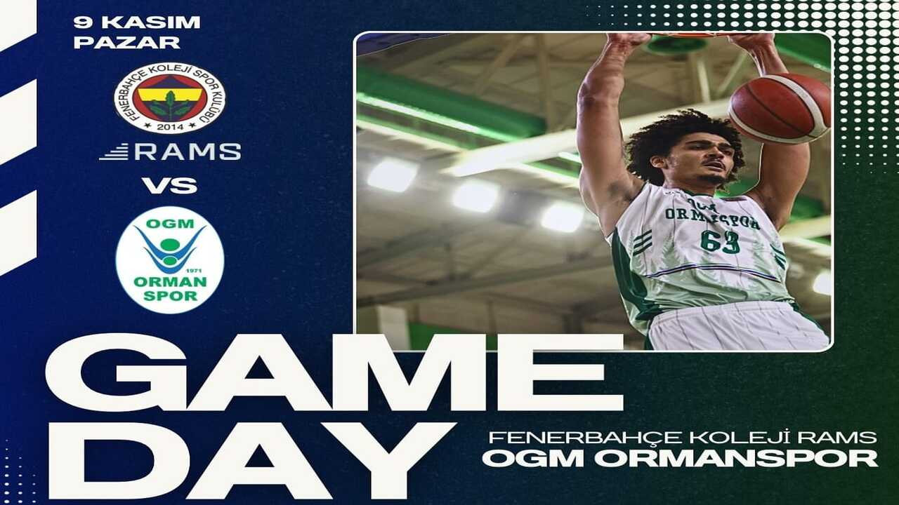 Ankara ekibi OGM Ormanspor, Fenerbahçe Koleji deplasmanında “seriyi plakaya” çıkarmanın peşinde!