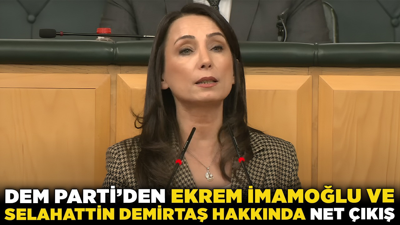 DEM Parti'den Ekrem İmamoğlu ve Selahattin Demirtaş hakkında net çıkış