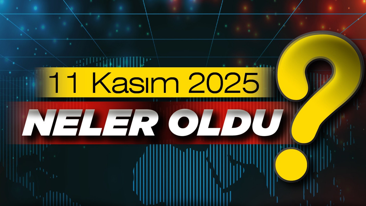 11 Kasım'da Türkiye'de ve Ankara'da neler oldu?