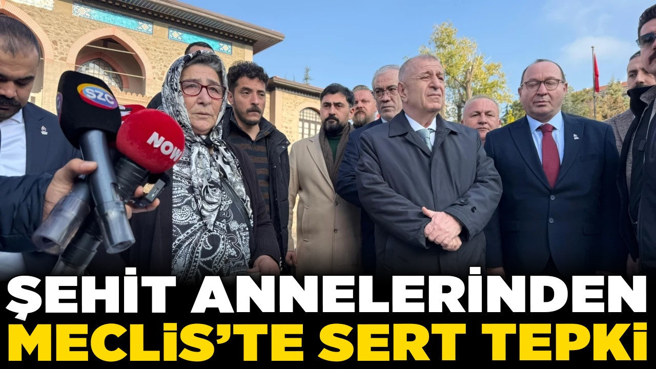 Şehit annelerinden Meclis’te sert tepki! “İmralı’ya milletvekili gidemeyecek”