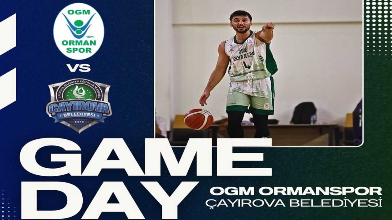 Ankara temsilcisi OGM Ormanspor, lider Çayırova Belediyesini ağırlıyor